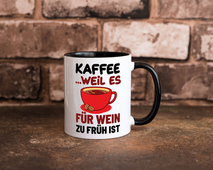 Kaffee weil zu früh für wein Tasse Weiß - Schwarz - Kaffeetasse / Geschenk / Familie