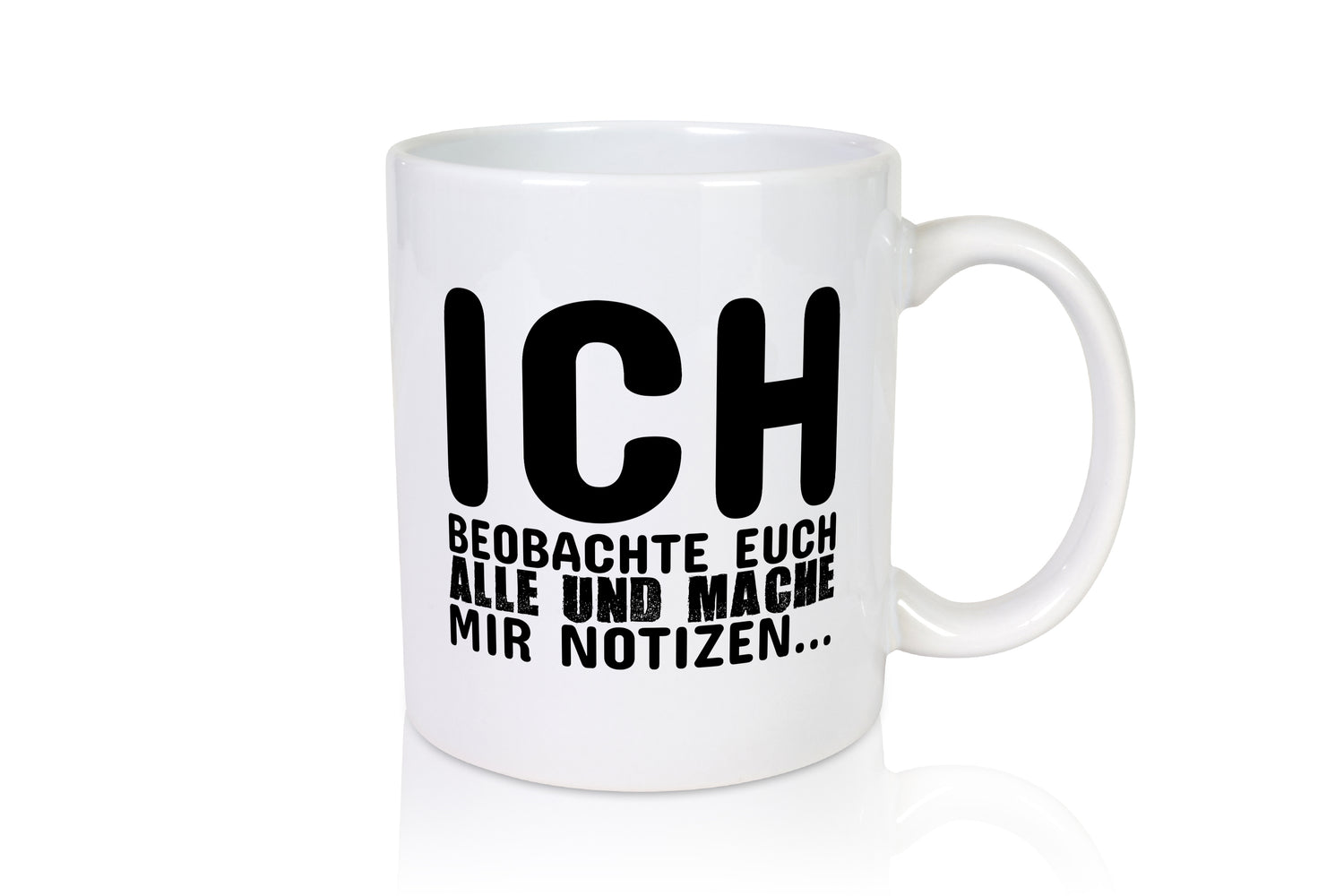 Ich beobachte euch - Tasse Weiß - Kaffeetasse / Geschenk / Familie