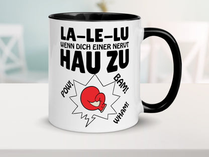 Nerv mich nicht Tasse Weiß - Schwarz - Kaffeetasse / Geschenk / Familie