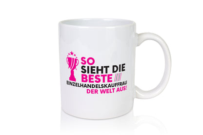 Die Weltbeste Einzelhandelskauffrau | Einzelhandel - Tasse Weiß - Kaffeetasse / Geschenk / Familie