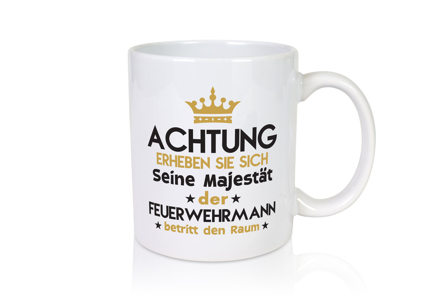 Seine Majestät Feuerwehrmann | Feuerwehr - Tasse Weiß - Kaffeetasse / Geschenk / Familie