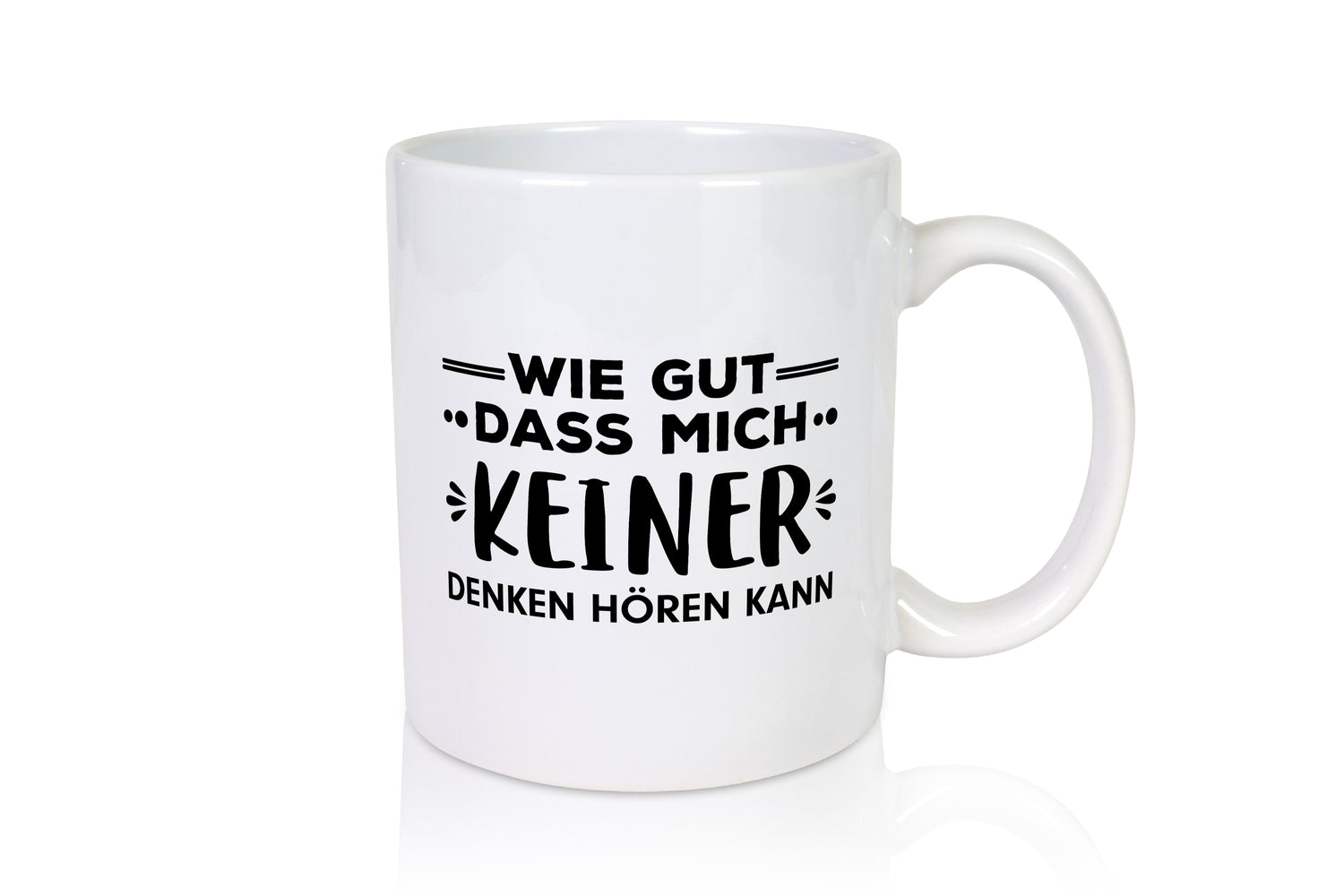 Denken Hören | Gedanken Tasse | lustiger Spruch - Tasse Weiß - Kaffeetasse / Geschenk / Familie