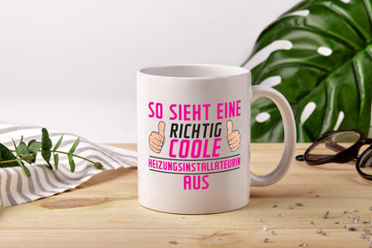 Richtig Coole Heizungsinstallateurin | Heizung - Tasse Weiß - Kaffeetasse / Geschenk / Familie