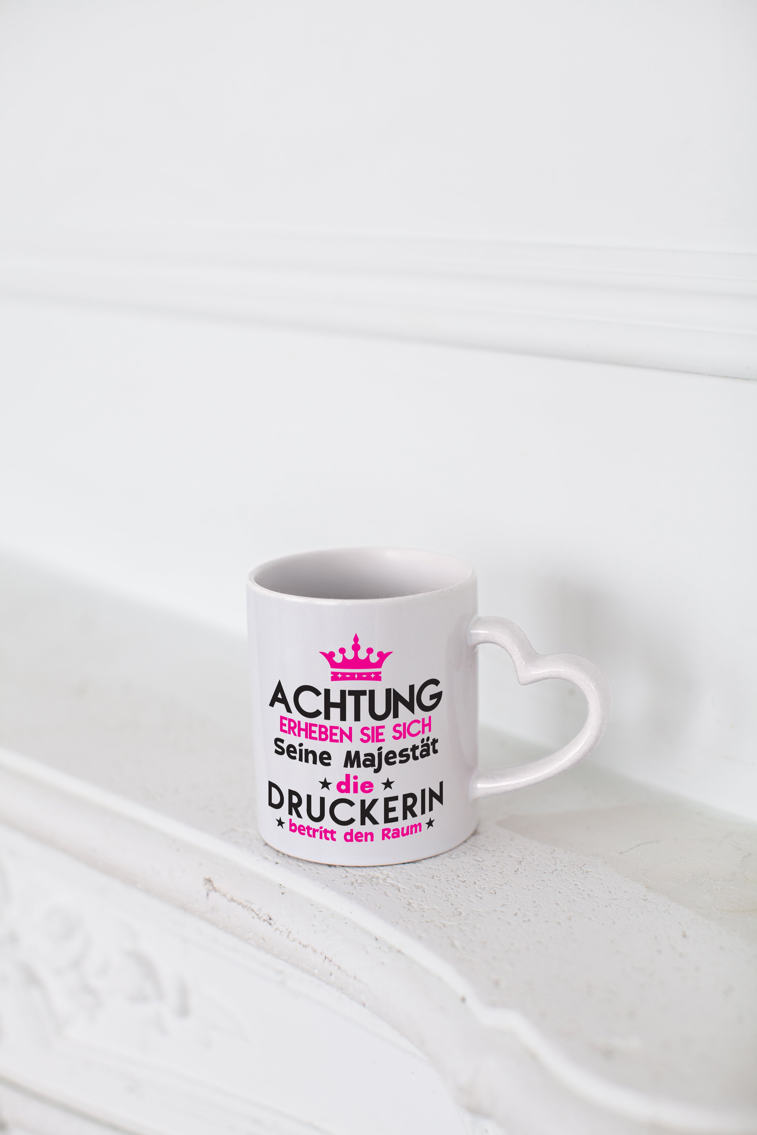 Seine Majestät Druckerin | Druckerei | Print Medien - Herzhenkel Tasse - Kaffeetasse / Geschenk / Familie