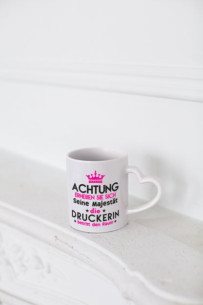 Seine Majestät Druckerin | Druckerei | Print Medien - Herzhenkel Tasse - Kaffeetasse / Geschenk / Familie