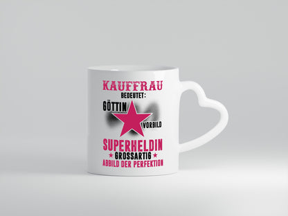 Bedeutung von Kauffrau | Kauffrauen - Herzhenkel Tasse - Kaffeetasse / Geschenk / Familie