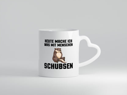 Menschen schubsen | Spruch Humor | Otter | Muffel - Herzhenkel Tasse - Kaffeetasse / Geschenk / Familie