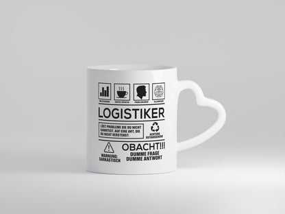 Achtung Probleme Logistiker | Beruf Logistik - Herzhenkel Tasse - Kaffeetasse / Geschenk / Familie