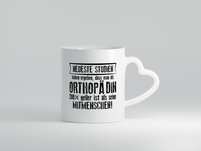 Neuste Studien: Orthopädin |Orthopädie - Herzhenkel Tasse - Kaffeetasse / Geschenk / Familie