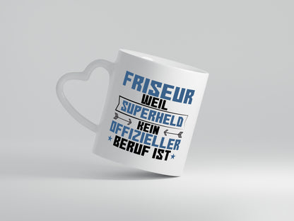 Superheld Friseur | Frisör - Herzhenkel Tasse - Kaffeetasse / Geschenk / Familie