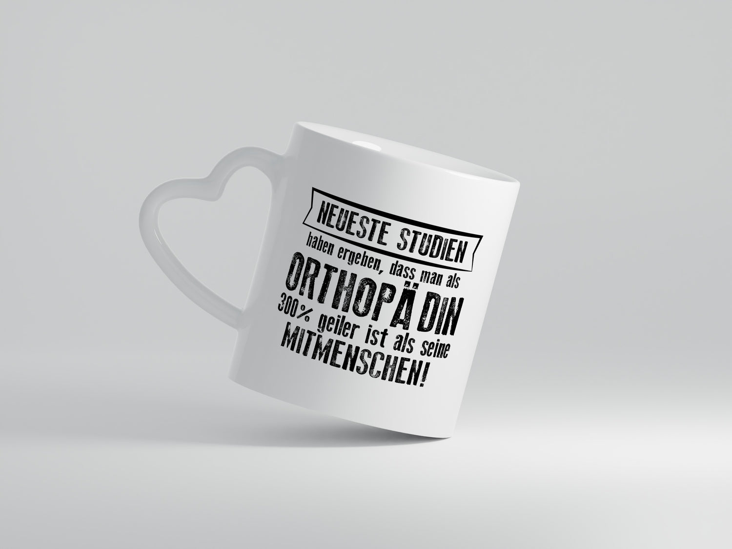 Neuste Studien: Orthopädin |Orthopädie - Herzhenkel Tasse - Kaffeetasse / Geschenk / Familie