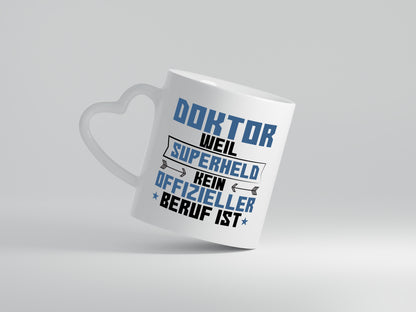 Superheld Doktor | Doktorand | Doktortitel - Herzhenkel Tasse - Kaffeetasse / Geschenk / Familie