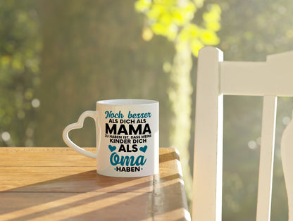 Oma Tasse | Großmutter Tasse | Tochter | schöner Spruch - Herzhenkel Tasse - Kaffeetasse / Geschenk / Familie