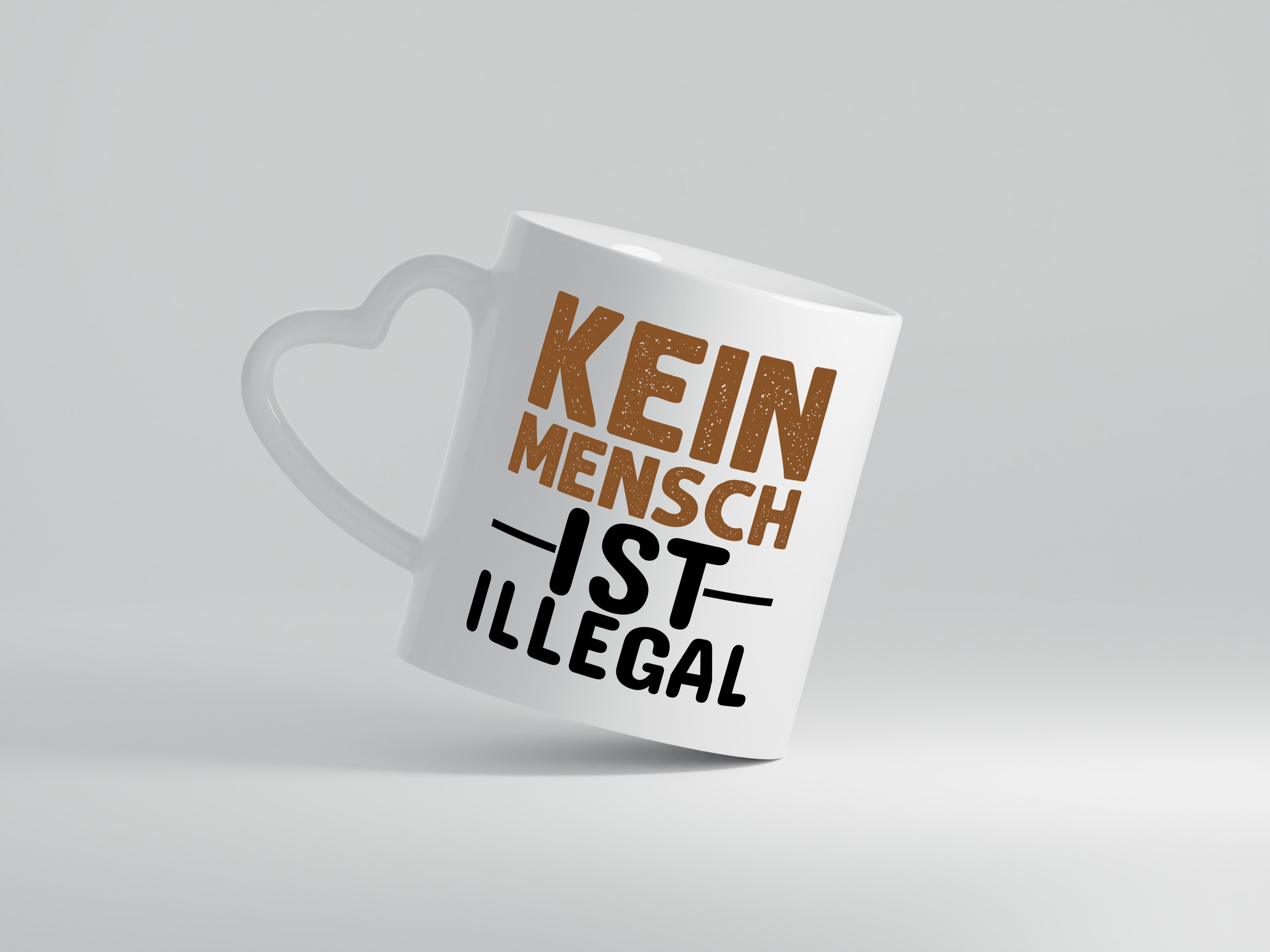 Kein Mensch ist illegal | Spruch | Gleichberechtigung - Herzhenkel Tasse - Kaffeetasse / Geschenk / Familie