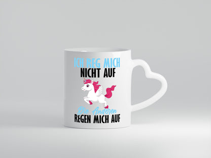 ich reg mich nicht auf - Herzhenkel Tasse - Kaffeetasse / Geschenk / Familie