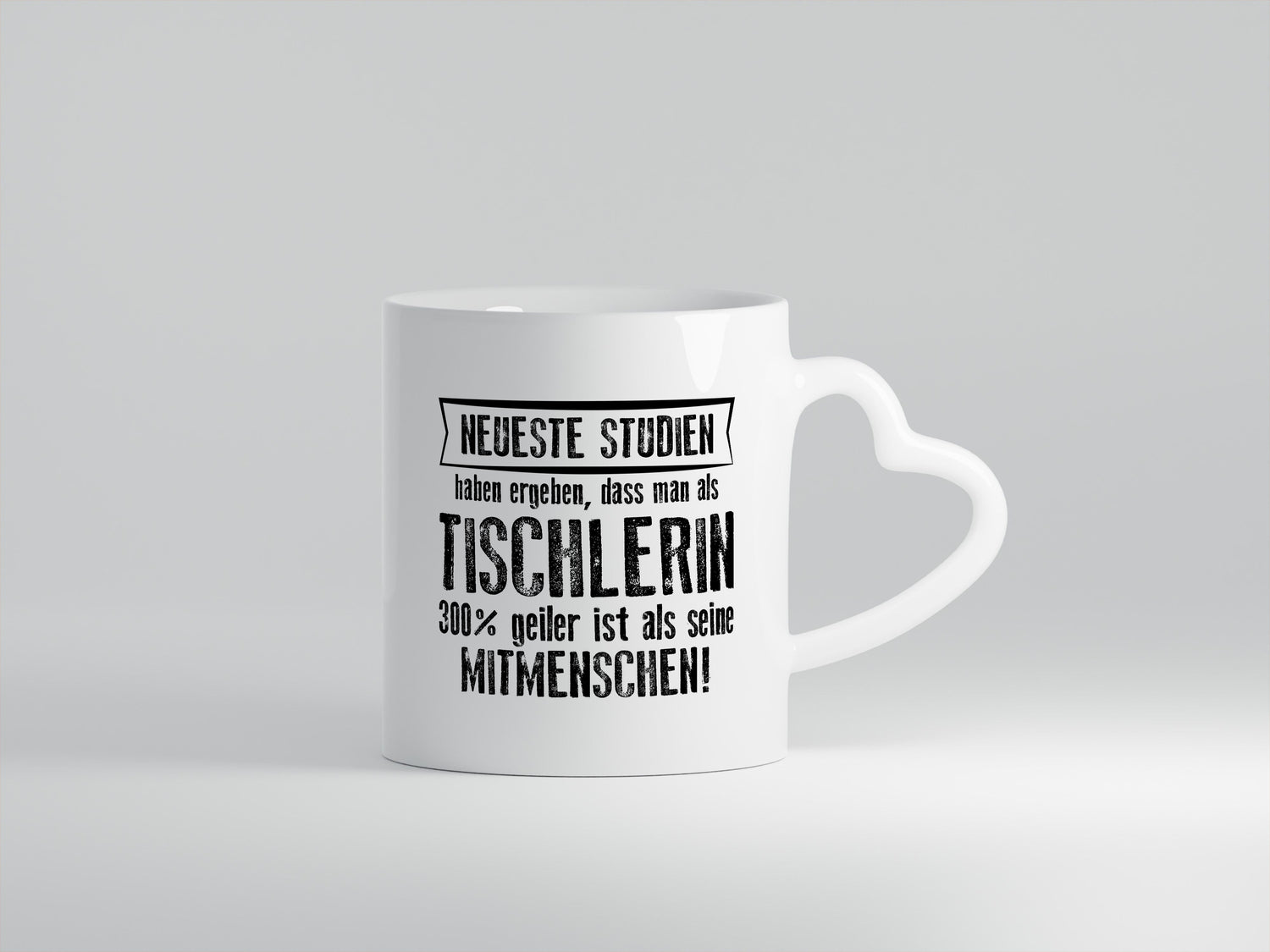 Neuste Studien: Tischlerin | Tischlerei - Herzhenkel Tasse - Kaffeetasse / Geschenk / Familie