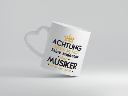 Seine Majestät Musiker | Musik | Musikant - Herzhenkel Tasse - Kaffeetasse / Geschenk / Familie