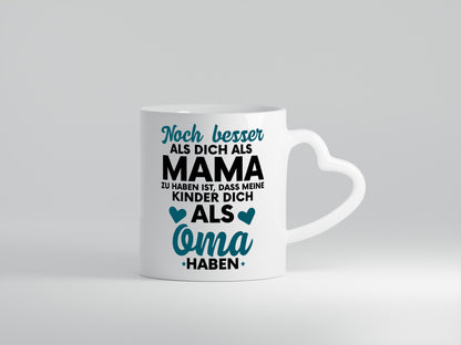 Oma Tasse | Großmutter Tasse | Tochter | schöner Spruch - Herzhenkel Tasse - Kaffeetasse / Geschenk / Familie