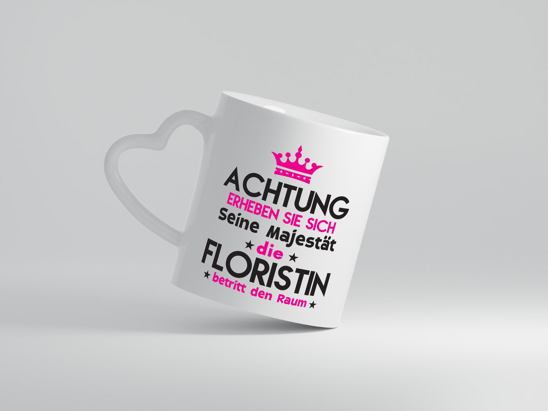 Seine Majestät Floristin | Blumen Verkäuferin - Herzhenkel Tasse - Kaffeetasse / Geschenk / Familie