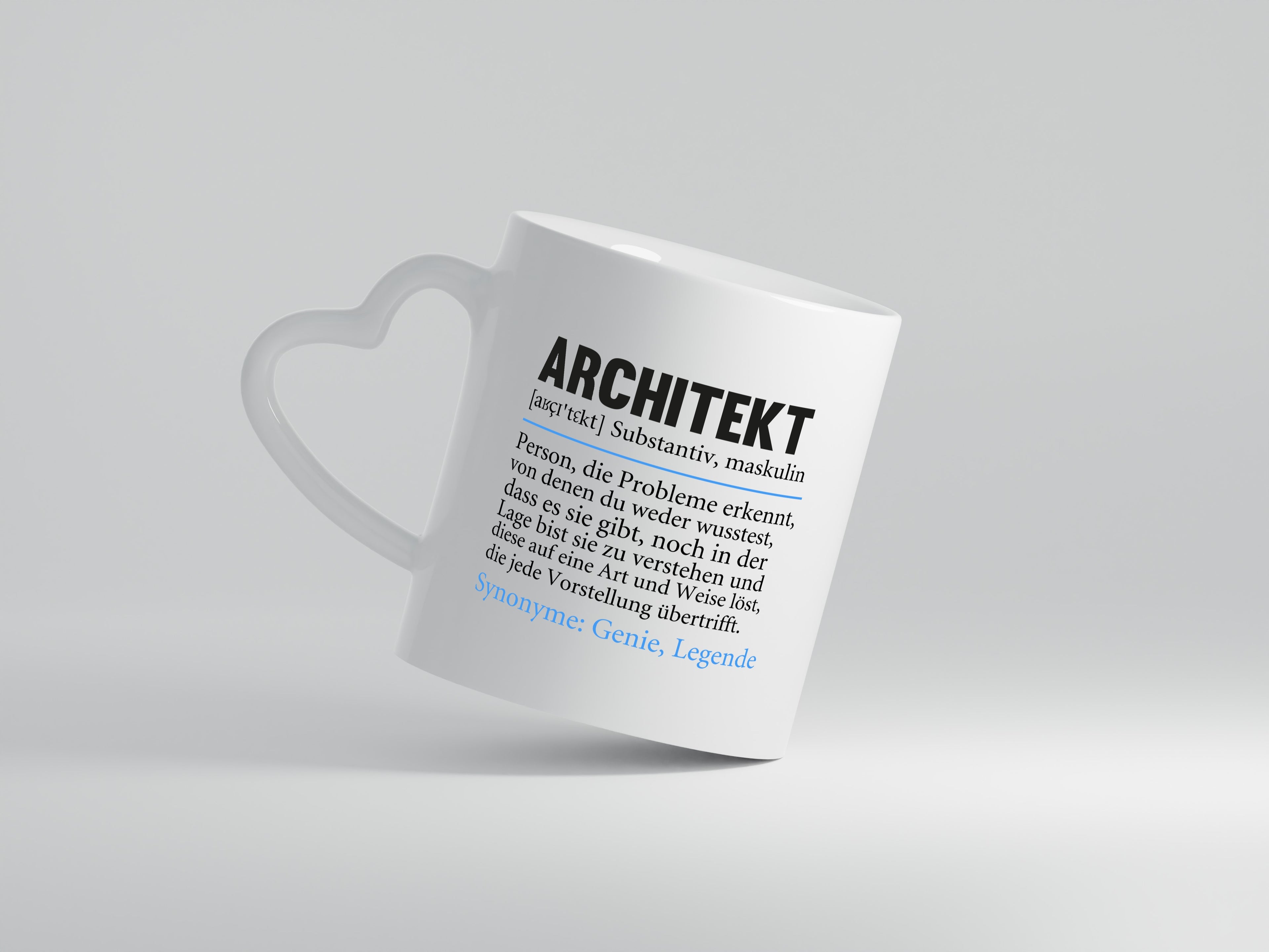 Architekt Tasse | witziger Spruch | Architektur Büro - Herzhenkel Tasse - Kaffeetasse / Geschenk / Familie