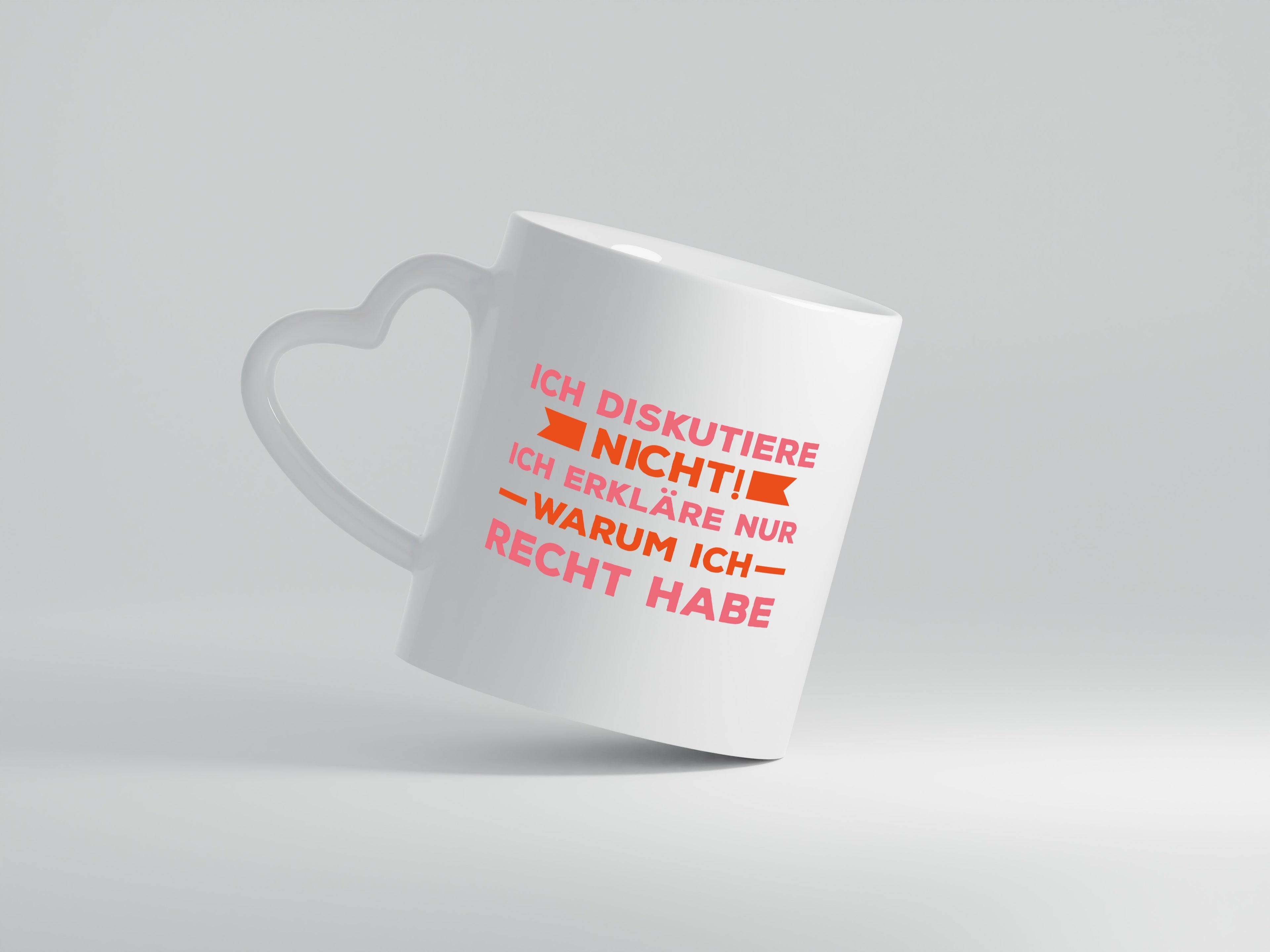 Ich diskutiere nicht | Spruch witzig | Besserwisser - Herzhenkel Tasse - Kaffeetasse / Geschenk / Familie