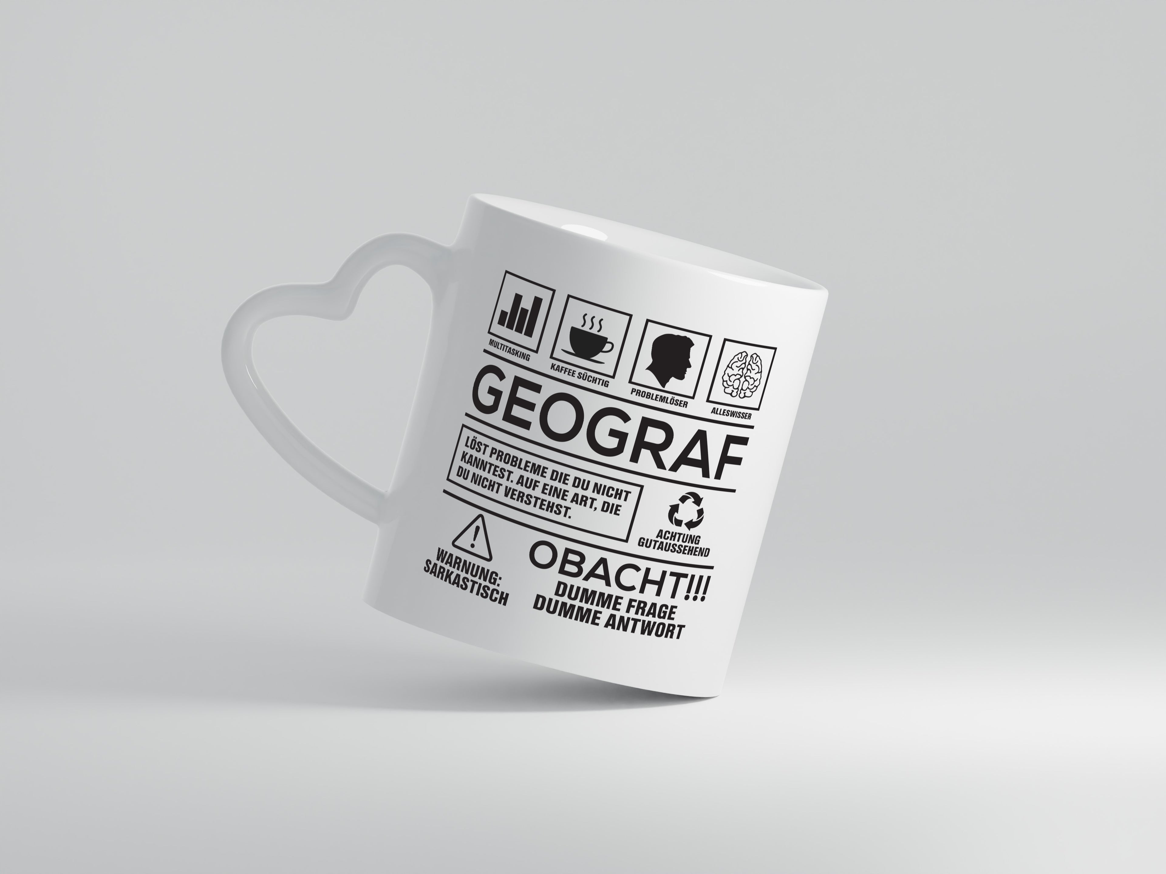 Achtung Probleme Geograf | Geografie - Herzhenkel Tasse - Kaffeetasse / Geschenk / Familie