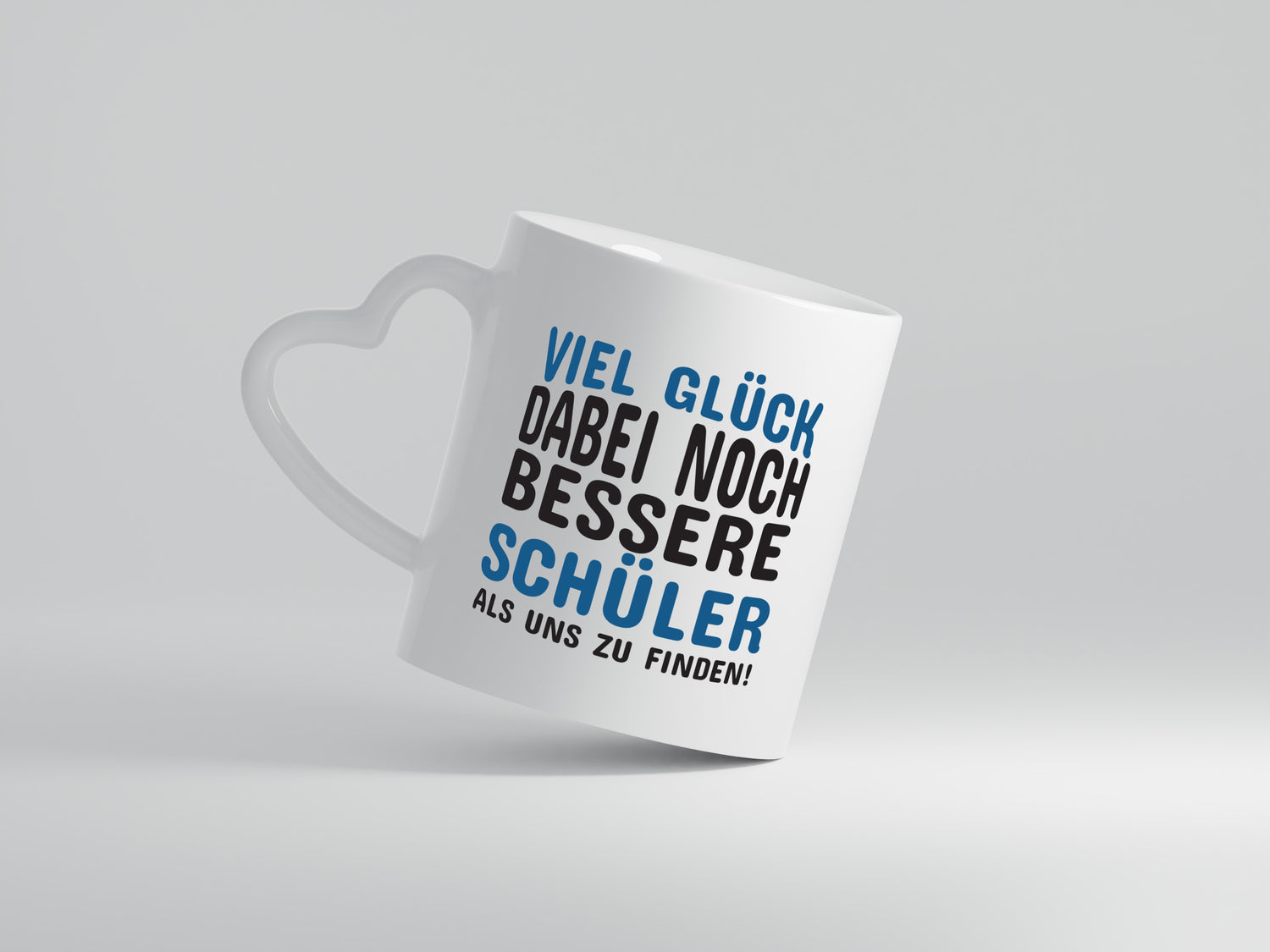 Bessere Schüler als uns | Lehrer Tasse | Schule Humor - Herzhenkel Tasse - Kaffeetasse / Geschenk / Familie