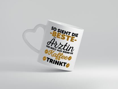 Beste Ärztin | Kaffeetrinkerin Tasse | lustiger Spruch - Herzhenkel Tasse - Kaffeetasse / Geschenk / Familie