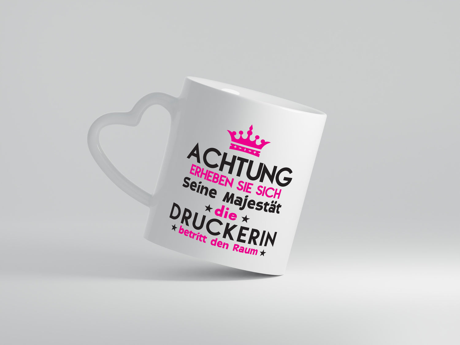 Seine Majestät Druckerin | Druckerei | Print Medien - Herzhenkel Tasse - Kaffeetasse / Geschenk / Familie