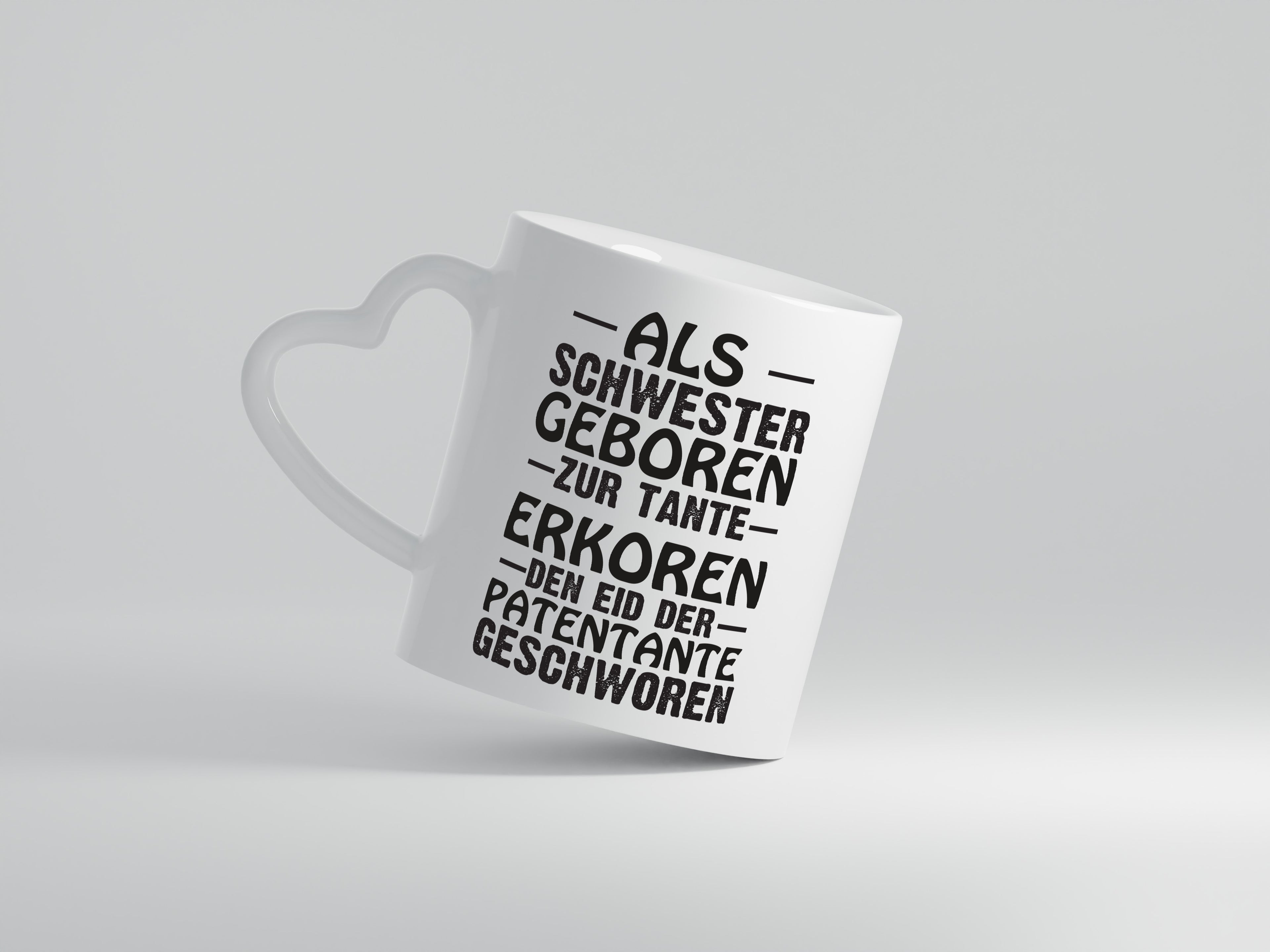 Eid der Patentante | Tante Tasse | Schwester Humor - Herzhenkel Tasse - Kaffeetasse / Geschenk / Familie