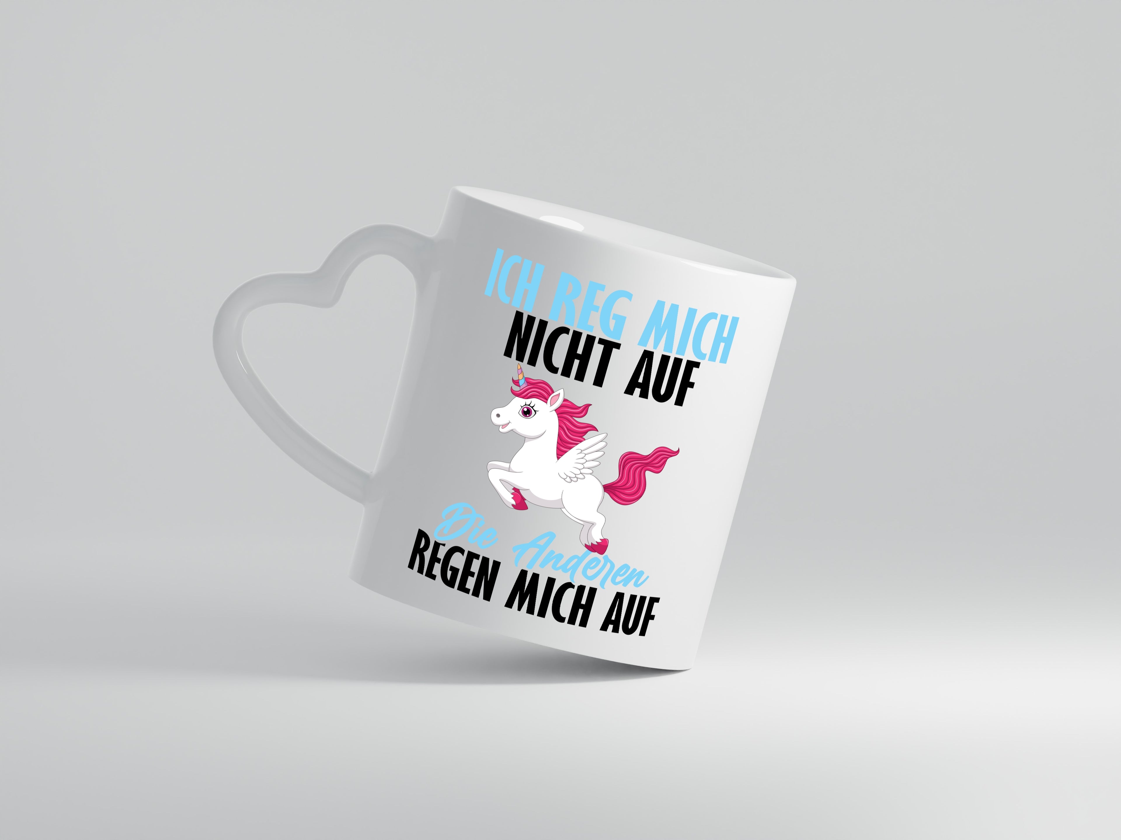 ich reg mich nicht auf - Herzhenkel Tasse - Kaffeetasse / Geschenk / Familie