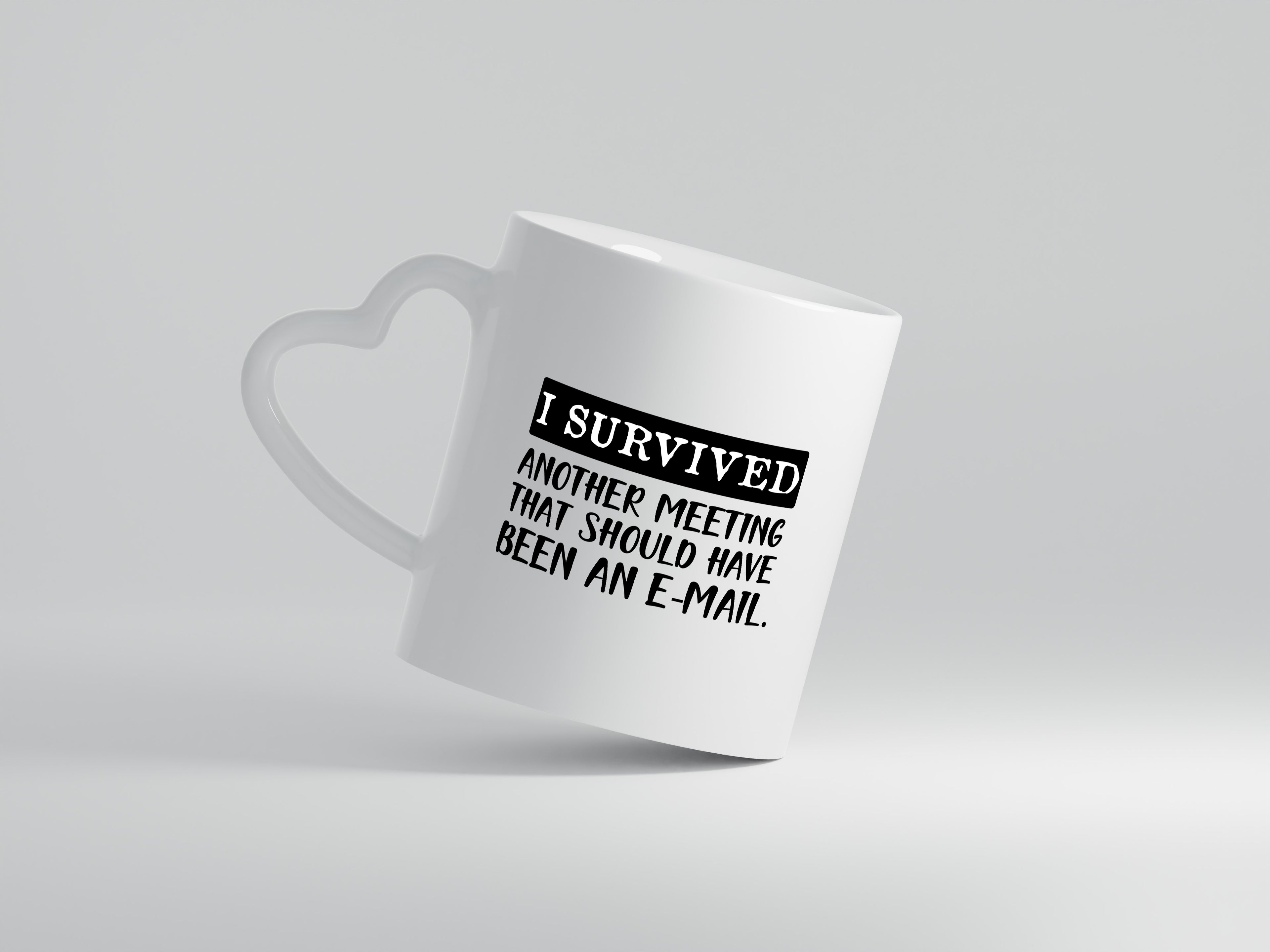 I survived another meeting | Büro Tasse | Kollegen - Herzhenkel Tasse - Kaffeetasse / Geschenk / Familie