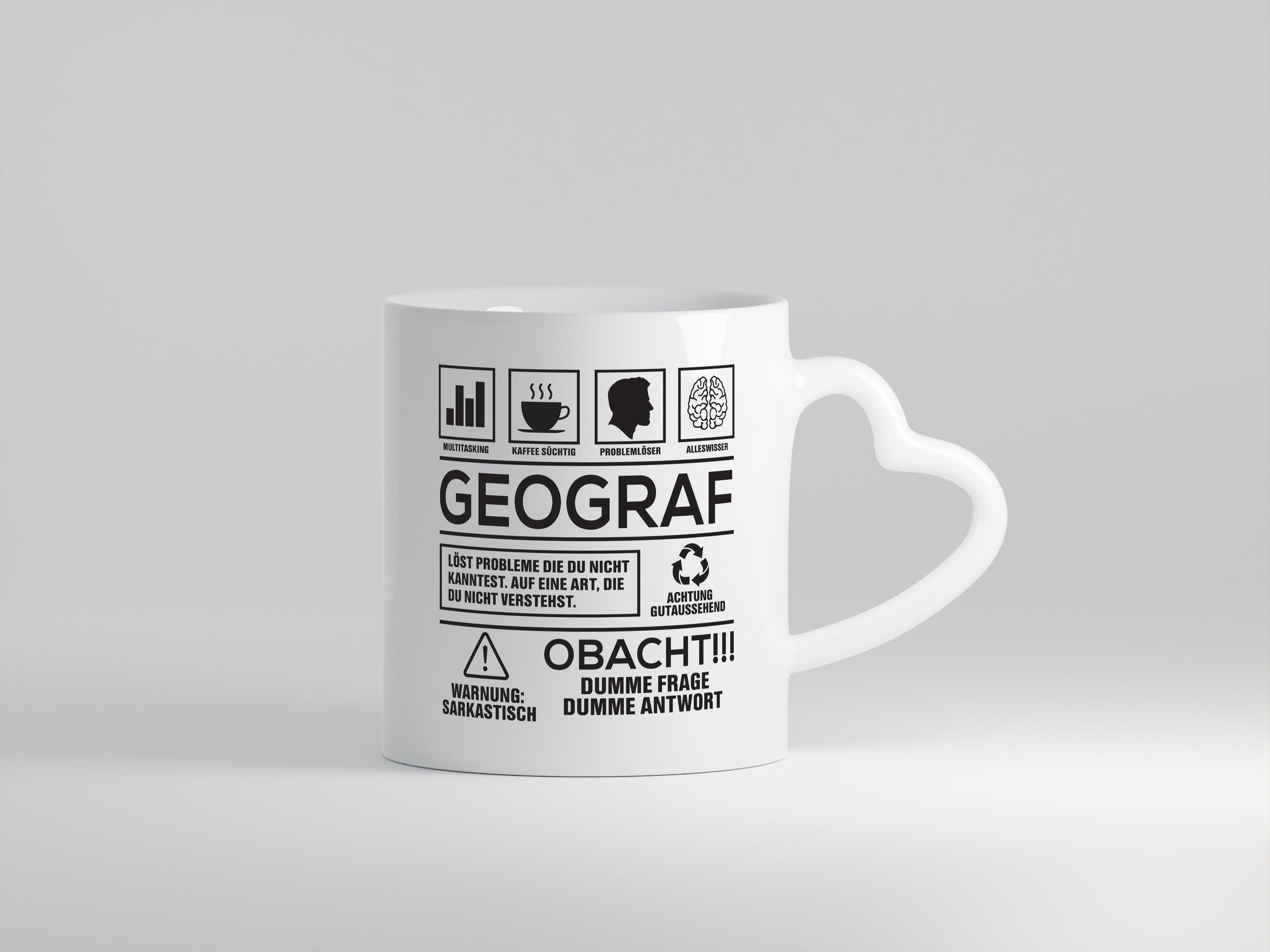 Achtung Probleme Geograf | Geografie - Herzhenkel Tasse - Kaffeetasse / Geschenk / Familie